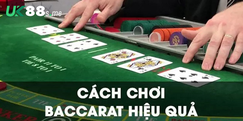 Hướng dẫn cách chơi Baccarat dễ hiểu chi tiết nhất