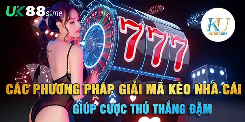 Chia sẻ kinh nghiệm giải mã kèo nhà cái cho anh em