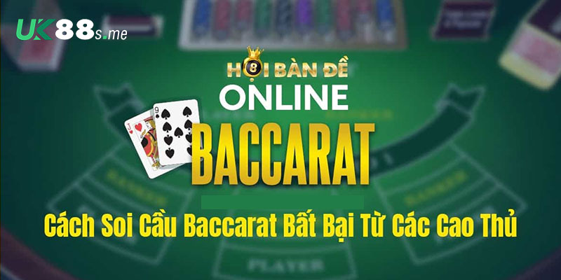 Lưu ý để soi cầu Baccarat thành công